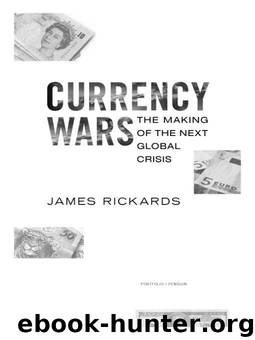 Currency Wars by Rickards James
