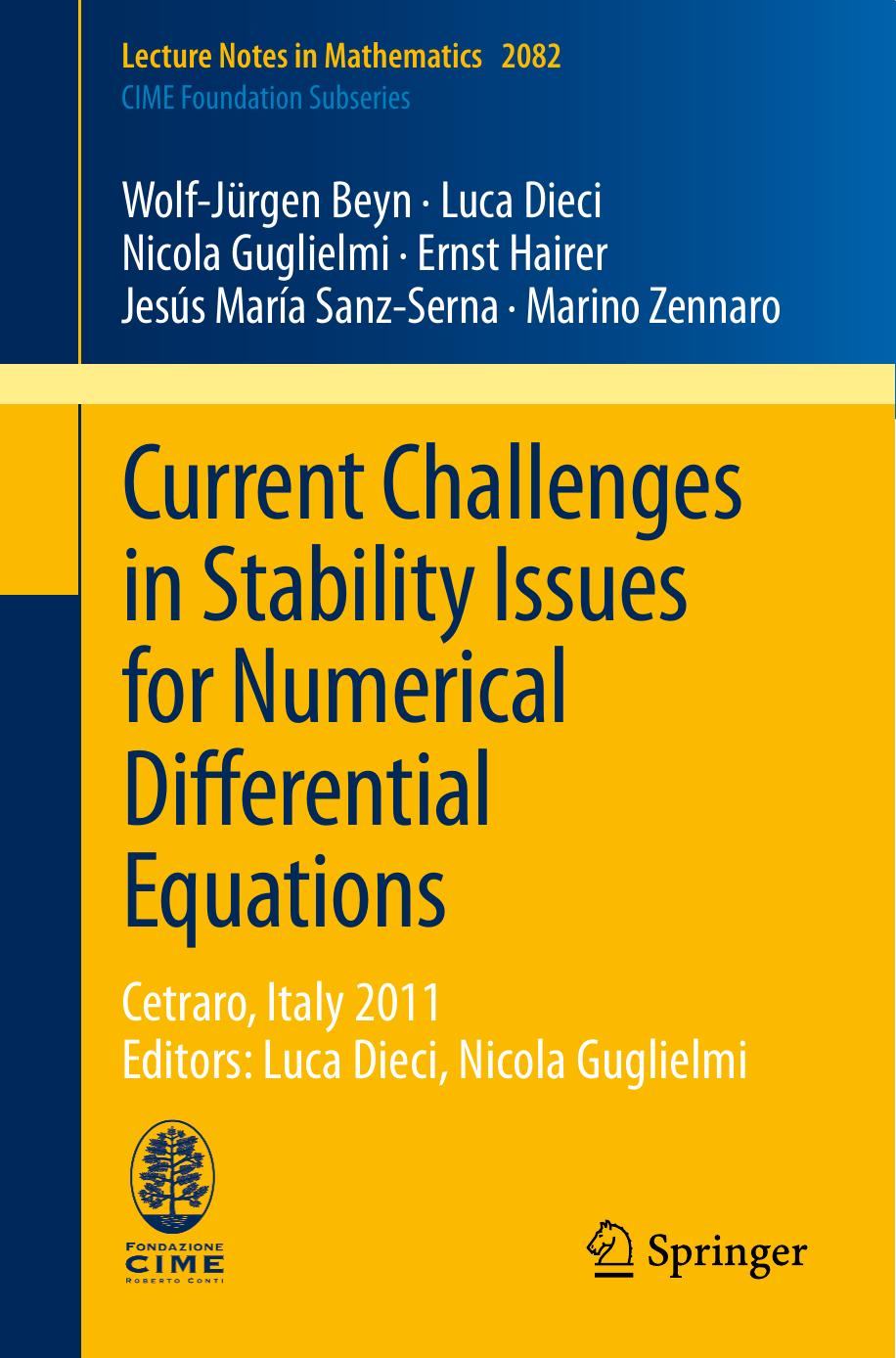 Current Challenges in Stability Issues for Numerical Differential Equations: Cetraro, Italy 2011, Editors: Luca Dieci, Nicola Guglielmi by unknow