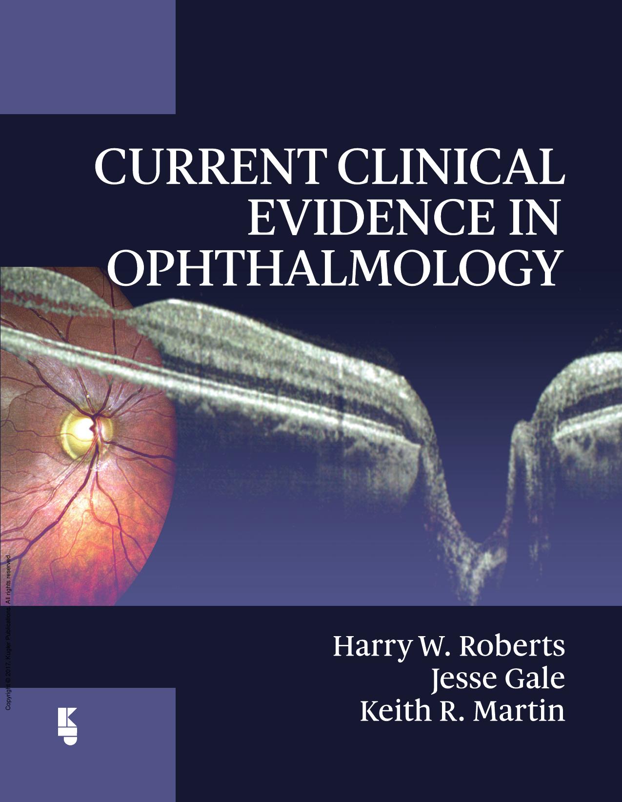 Current Clinical Evidence in Ophthalmology by H.W. Roberts; J. Gale; K.R. Martin