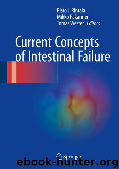 Current Concepts of Intestinal Failure by Risto J. Rintala Mikko Pakarinen & Tomas Wester