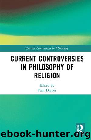 Current Controversies in Philosophy of Religion by Draper Paul;