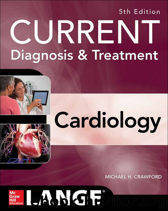 Current Diagnosis and Treatment Cardiology, Fifth Edition by Michael H. Crawford