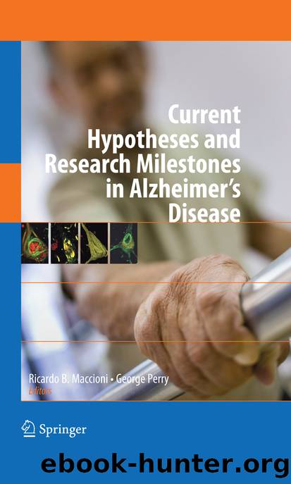 Current Hypotheses and Research Milestones in Alzheimer's Disease by Ricardo B. Maccioni & George Perry
