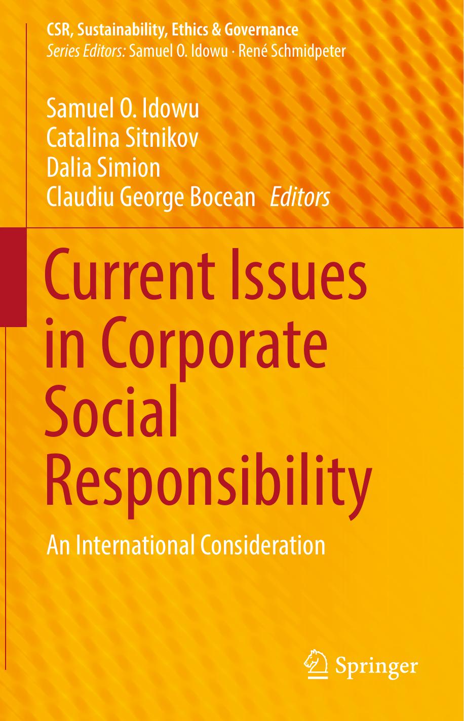 Current Issues in Corporate Social Responsibility: An International Consideration by Samuel O. Idowu Catalina Sitnikov Dalia Simion Claudiu George Bocean (eds.)
