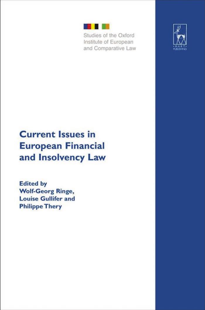 Current Issues in European Financial and Insolvency Law: Perspectives from France and the UK (Studies of the Oxford Institute of European and Comparative Law) by Wolf-Georg Ringe Louise Gullifer Philippe Thery