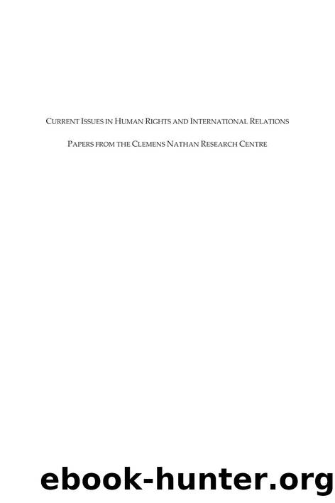 Current Issues in Human Rights and International Relations : Papers from the Clemens Nathan Research Centre by Clemens Nathan