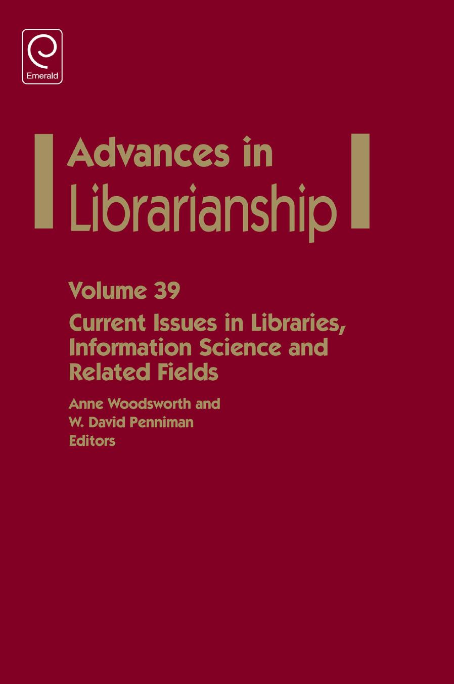 Current Issues in Libraries, Information Science and Related Fields by Anne Woodsworth W. David Penniman