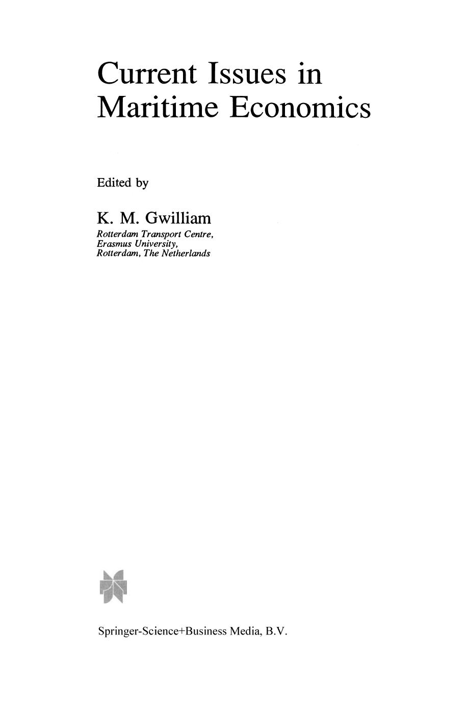 Current Issues in Maritime Economics by K. M. Gwilliam (auth.) K. M. Gwilliam (eds.)