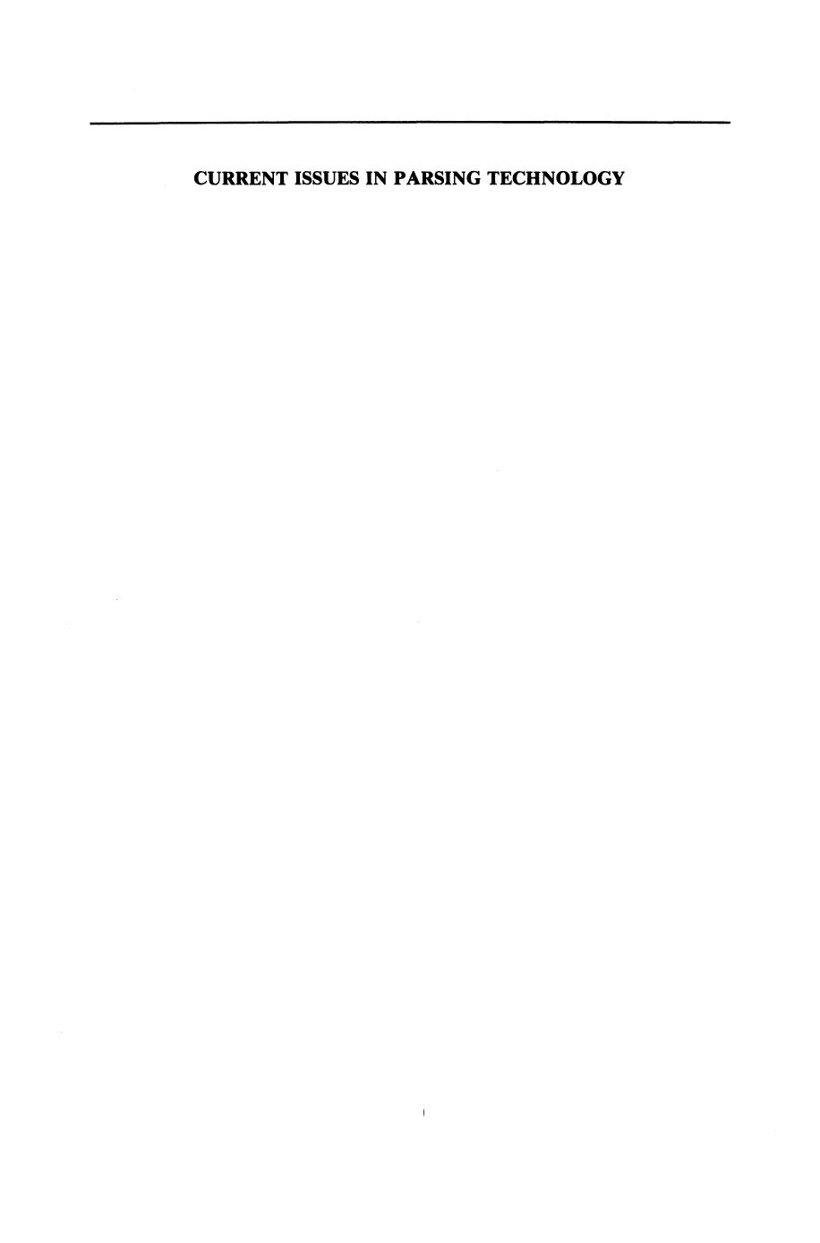 Current Issues in Parsing Technology by Masaru Tomita (auth.) Masaru Tomita (eds.)