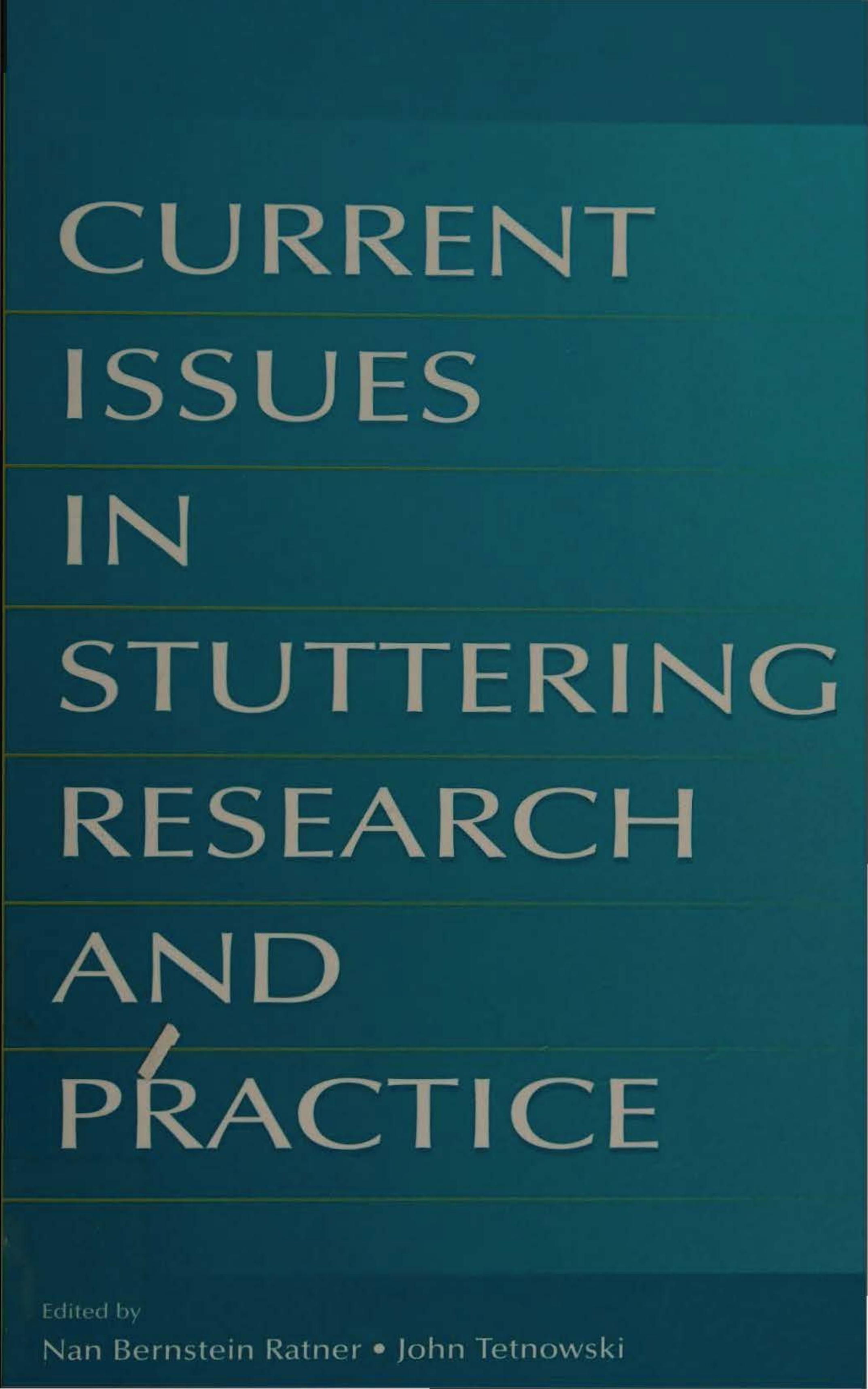 Current Issues in Stuttering Research and Practice by Nan Bernstein Ratner; John Tetnowski