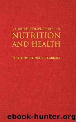 Current Perspectives on Nutrition and Health by Kenneth K. Carroll