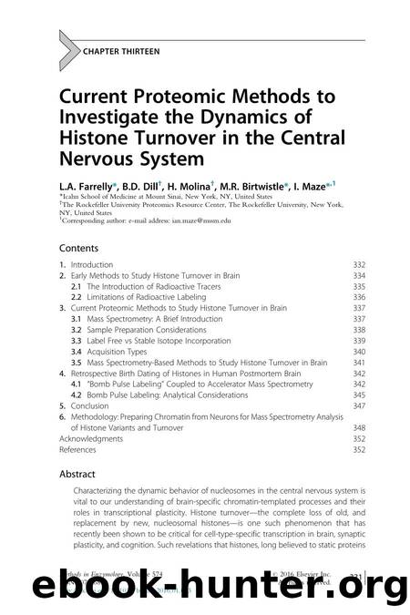 Current Proteomic Methods to Investigate the Dynamics of Histone Turnover in the Central Nervous System by L.A. Farrelly & B.D. Dill & H. Molina & M.R. Birtwistle & I. Maze