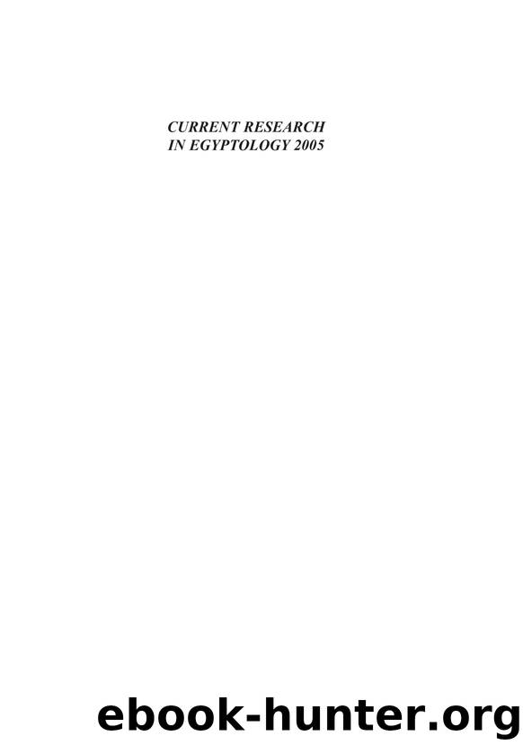 Current Research in Egyptology 2005: Proceedings of the Sixth Annual Symposium by Mairs Rachel Stevenson Alice & Alice Stevenson
