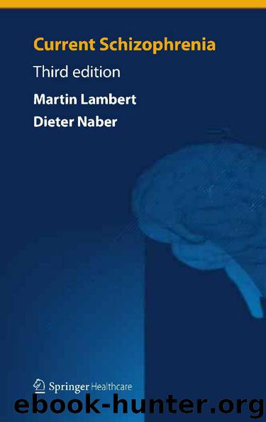 Current Schizophrenia by Dieter Naber & Martin Lambert