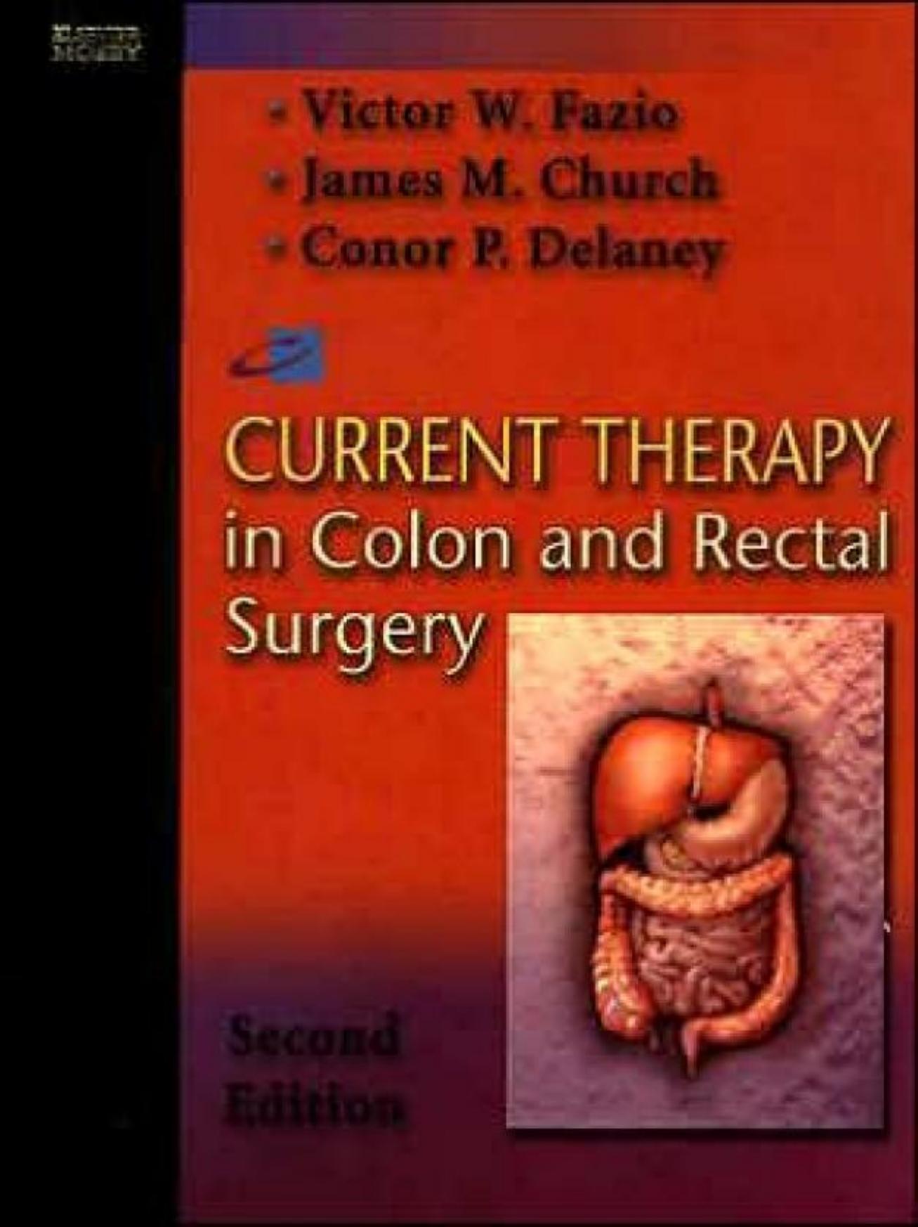 Current Therapy in Colon & Rectal Surgery, Second Edition by Victor Fazio James Church Conor Delaney