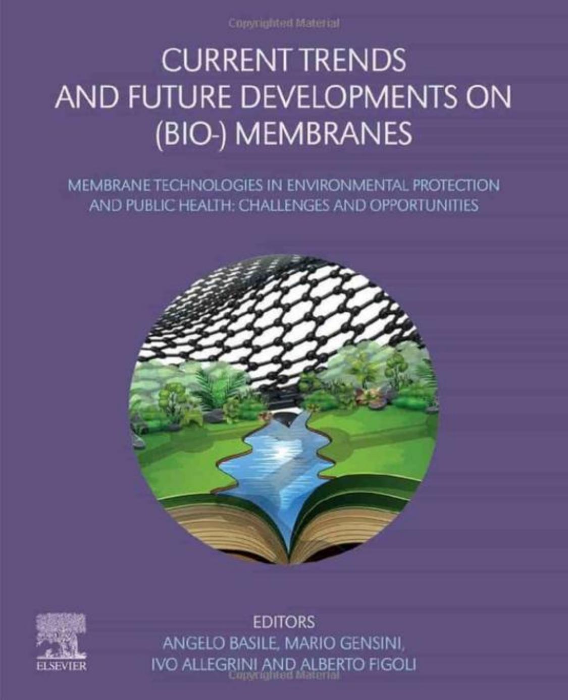Current Trends and Future Developments on (Bio-) Membranes: Membrane Technologies in Environmental Protection and Public Health: Challenges and Opportunities by Angelo Basile Mario Gensini Ivo Allegrini Alberto Figoli