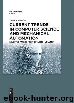 Current Trends in Computer Science and Mechanical Automation Volume 1 by Shawn X. Wang