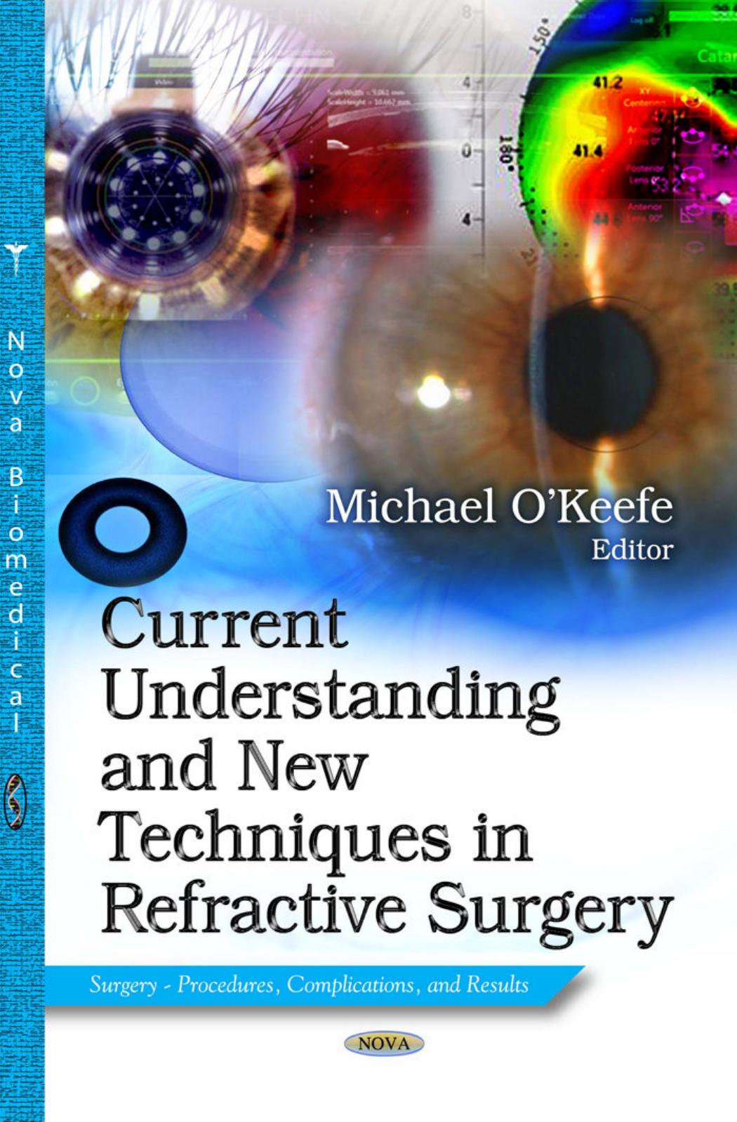 Current Understanding and New Techniques in Refractive Surgery by Michael O'Keefe
