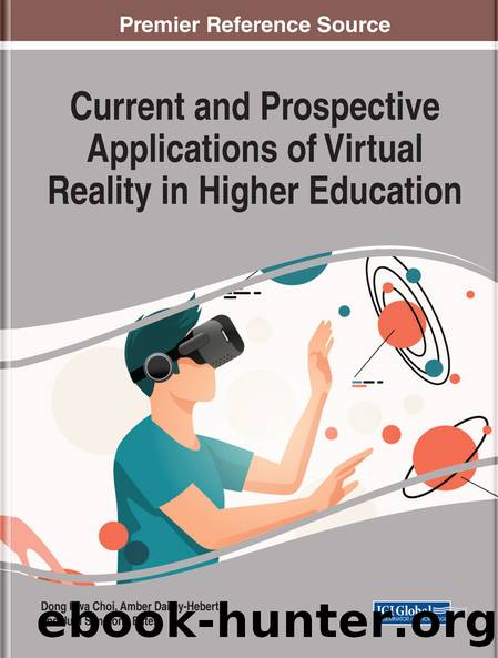 Current and Prospective Applications of Virtual Reality in Higher Education by Dong Hwa Choi;Amber Dailey-Hebert;Judi Simmons Estes;