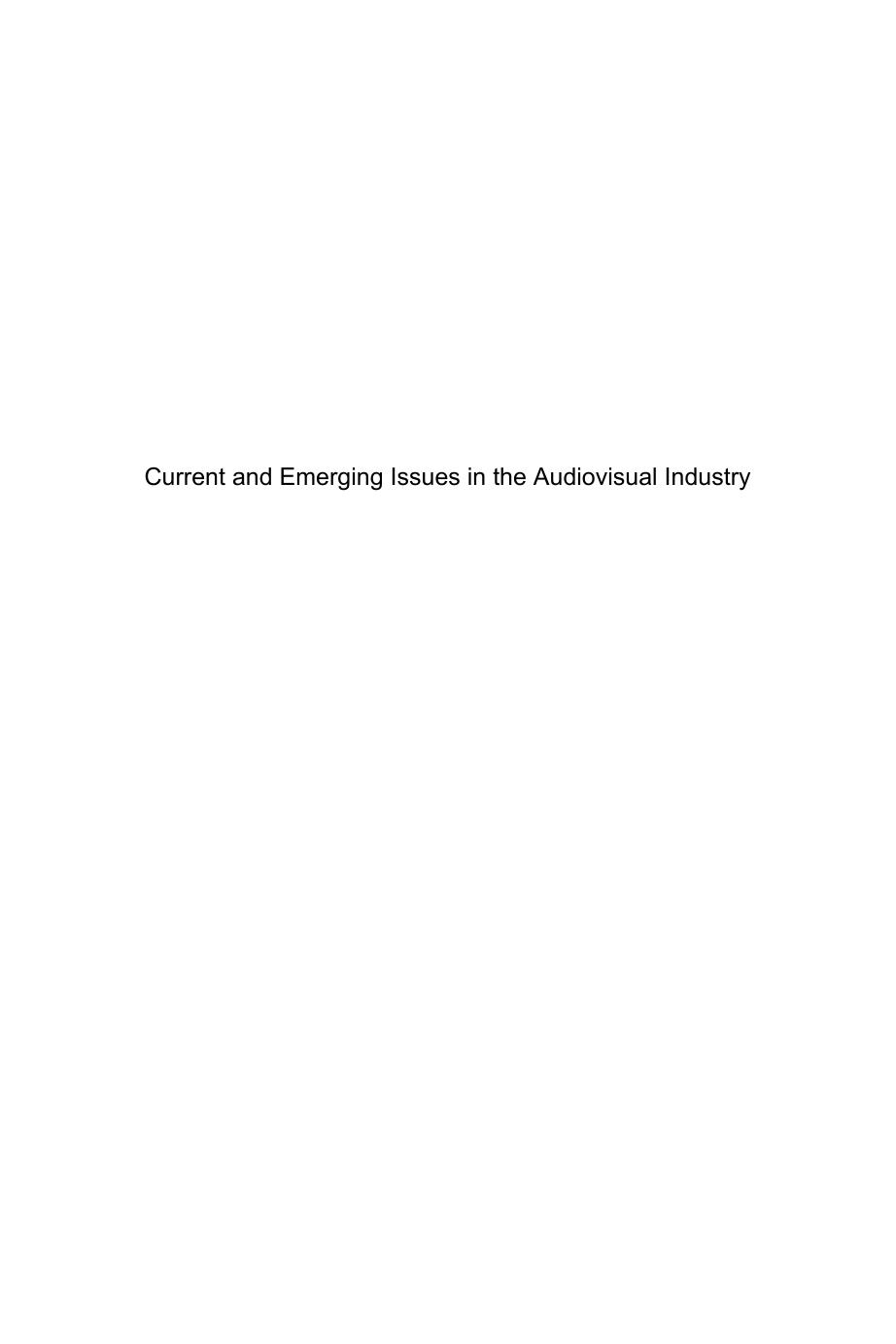 Current and emerging issues in the audiovisual industry by Herrero Mónica; Medina Mercedes; Urgellés Alicia