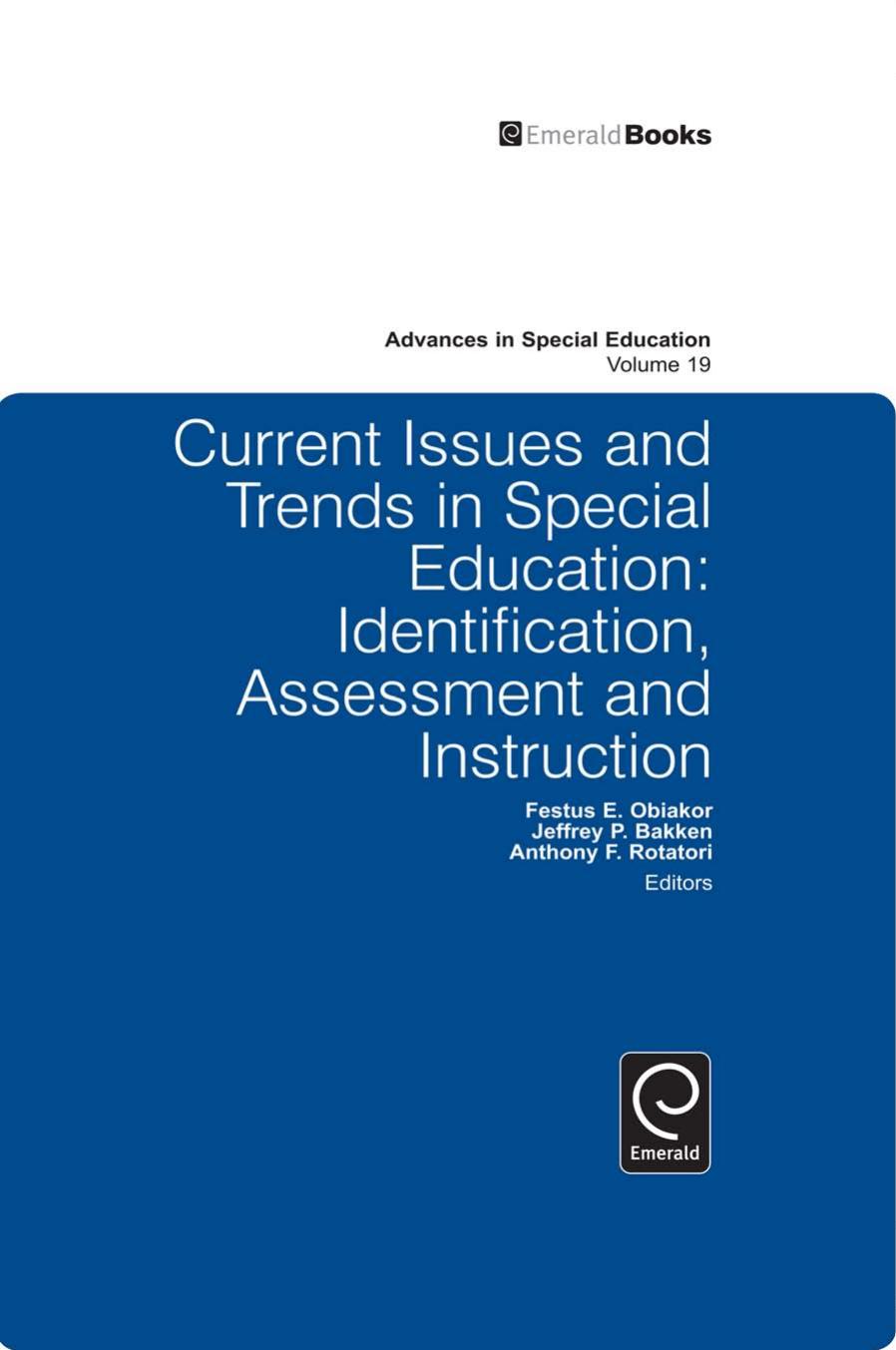 Current issues and trends in special education = Identification, assessment and instruction by Obiakor Festus E(Editor);Bakken Jeffrey P(Editor);Rotatori Anthony F(Editor)