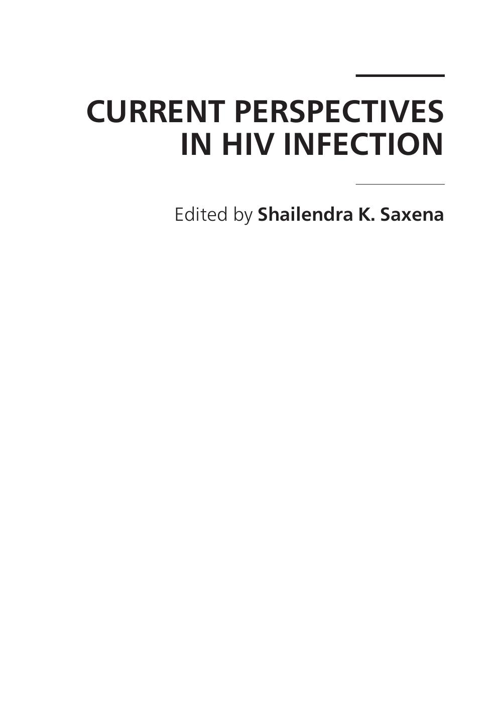 Current perspectives in HIV infection by Saxena Shailendra K