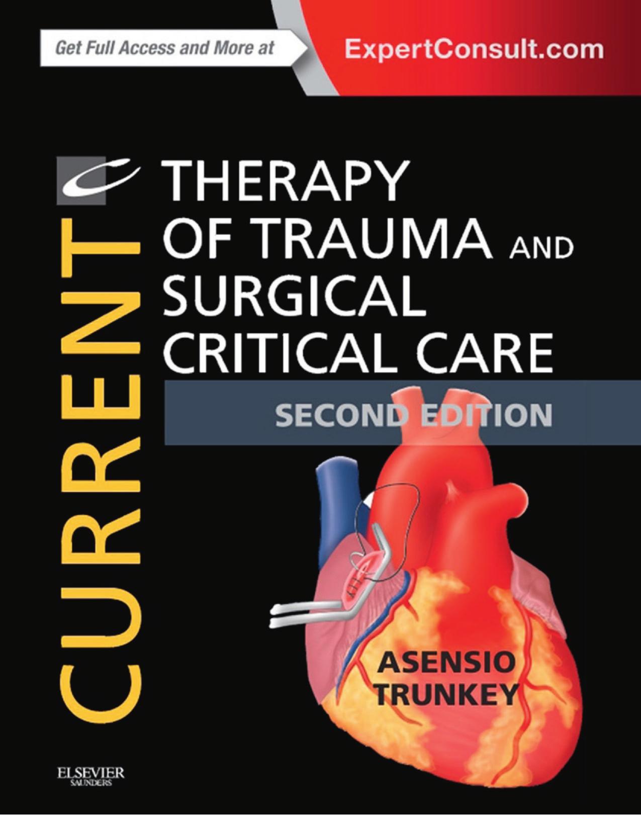 Current therapy of trauma and surgical critical care by Asensio Juan A.; Trunkey Donald D