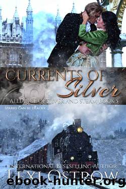Currents of Silver: Alliance of Silver and Steam Book 5 by Lexi Ostrow