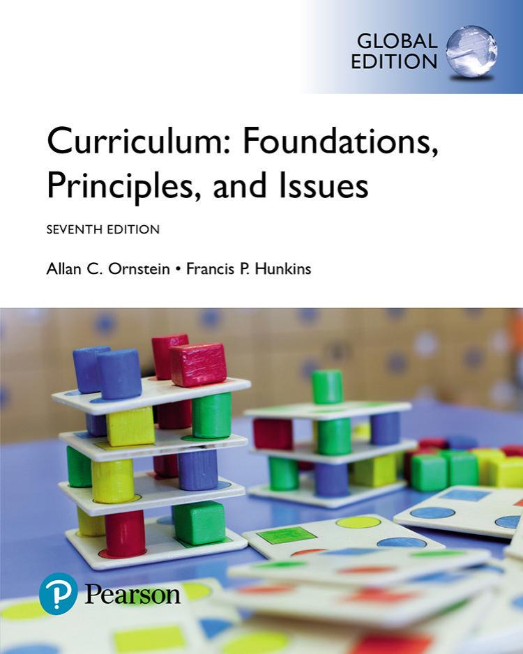 Curriculum : foundations, principles, and issues, global edition by Francis P. Hunkins Allan C. Ornstein