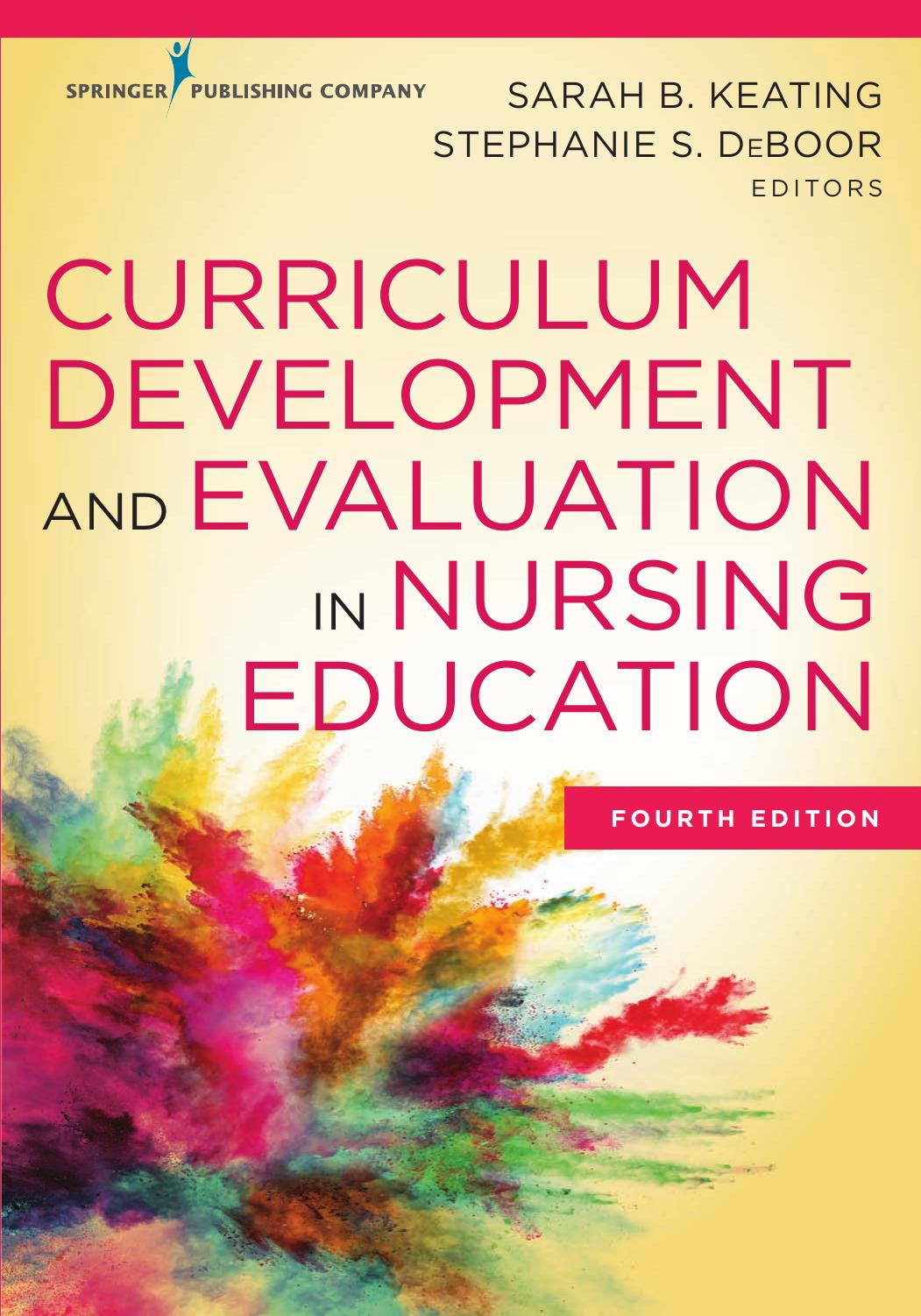 Curriculum Development and Evaluation in Nursing Education, Fourth Edition by Unknow
