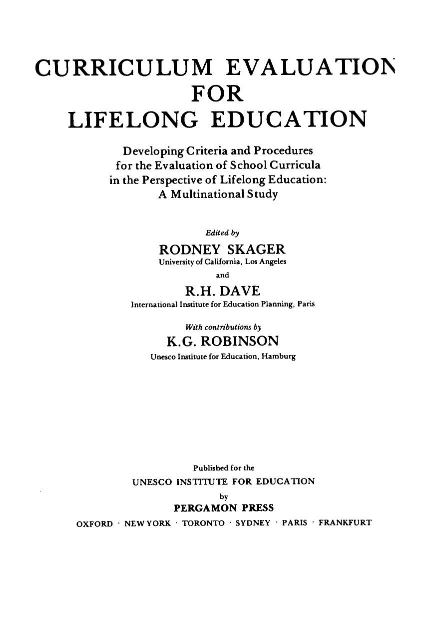 Curriculum Evaluation for Lifelong Education. Developing Criteria and Procedures for the Evaluation of School Curricula in the Perspective of Lifelong Education: a Multinational Study by R. Skager R.H. Dave