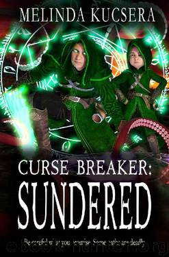 Curse Breaker: Sundered by Melinda Kucsera