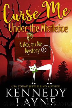 Curse Me Under the Mistletoe by Kennedy Layne