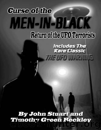 Curse Of The Men In Black: Return Of The UFO Terrorists by Timothy Beckley & John Stuart & Tim Swartz & Carol Ann Rodriguez