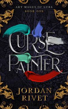 Curse Painter (Art Mages of Lure Book 1) by Jordan Rivet