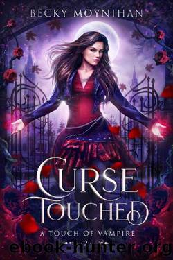 Curse Touched: A Paranormal Vampire Romance (A Touch of Vampire Book 2) by Becky Moynihan