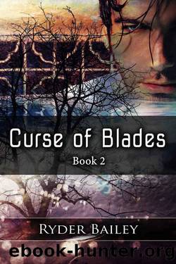 Curse of Blades: Book 2 by Ryder Bailey