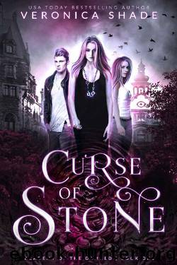 Curse of Stone (Academy of the Damned Book 1) by Veronica Shade & Leigh Anderson & Rebecca Hamilton