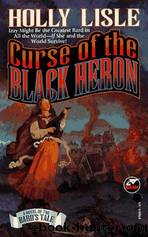 Curse of the Black Heron by Holly Lisle