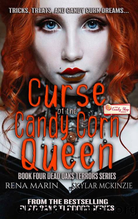 Curse of the Candy Corn Queen by Rena Marin & Skylar McKinzie