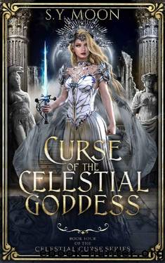 Curse of the Celestial Goddess: Book Four of the Celestial Curse Series by S.Y. Moon