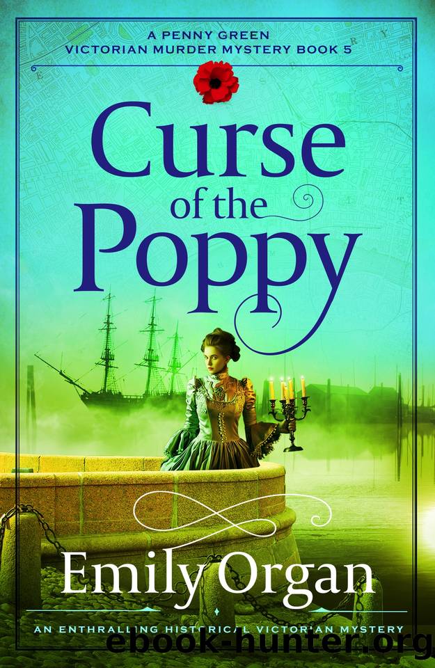 Curse of the Poppy: An enthralling historical Victorian mystery (A Penny Green Victorian Mystery Book 5) by Emily Organ
