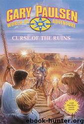 Curse of the Ruins by Gary Paulsen