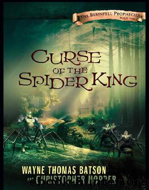 Curse of the Spider King by Wayne Thomas Batson & Christopher Hopper