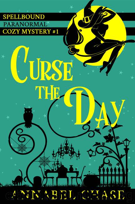 Curse the Day (Spellbound Paranormal Cozy Mystery Book 1) by Annabel Chase