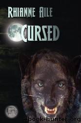 Cursed [01] - Cursed by Rhianne Aile