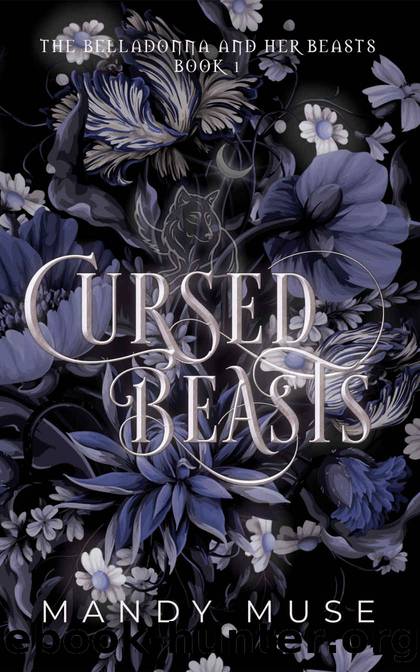 Cursed Beasts: The Belladonna and her Beasts Book 1 by Mandy Muse