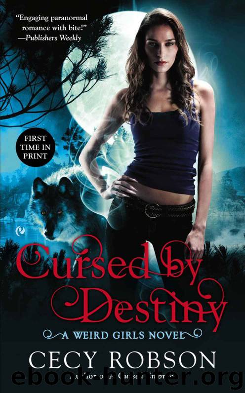 Cursed By Destiny: A Weird Girls Novel by Robson Cecy