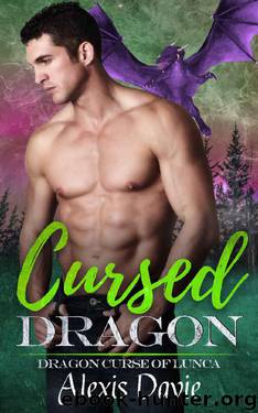 Cursed Dragon (Dragon Curse of Lunca Book 4) by Alexis Davie