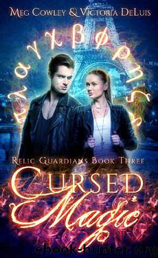 Cursed Magic: A Ley Line World Urban Fantasy Adventure (Relic Guardians Book 3) by Meg Cowley & Victoria DeLuis